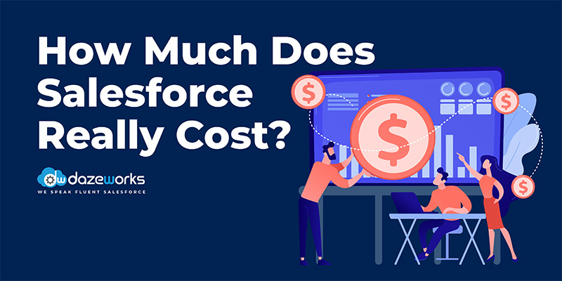 how-much-does-salesforce-really-cost