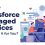 Salesforce Managed Services: What’s In It For You?